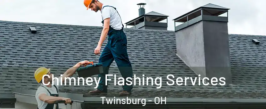  Chimney Flashing Services Twinsburg - OH