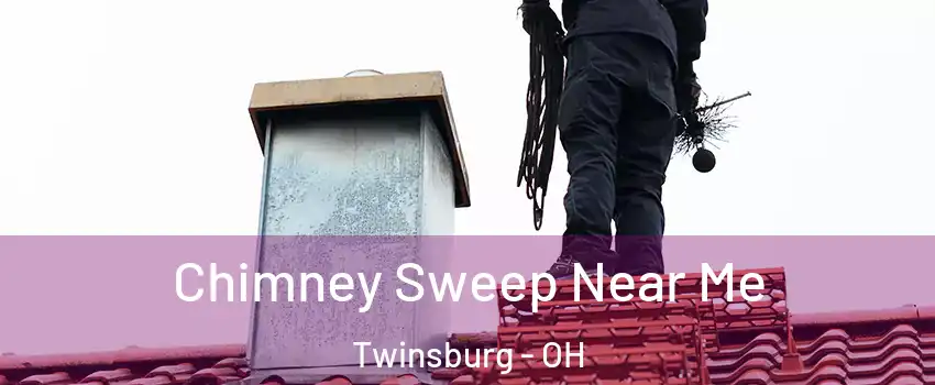  Chimney Sweep Near Me Twinsburg - OH