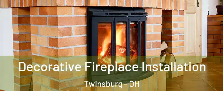  Decorative Fireplace Installation Twinsburg - OH