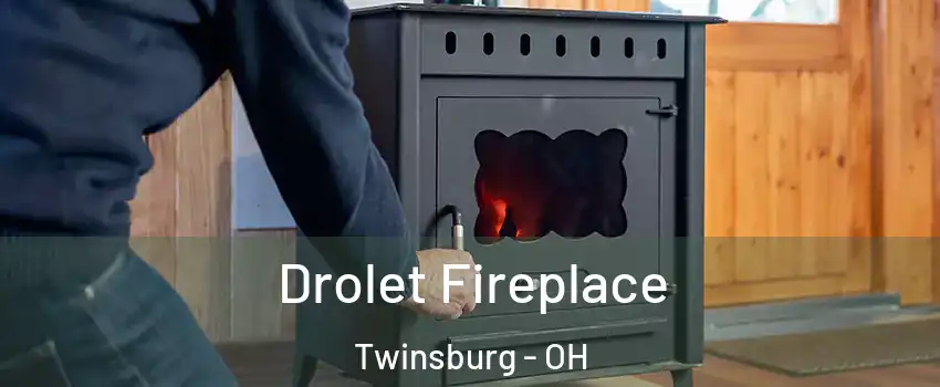  Drolet Fireplace Twinsburg - OH