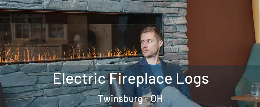  Electric Fireplace Logs Twinsburg - OH