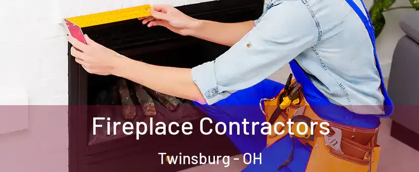  Fireplace Contractors Twinsburg - OH
