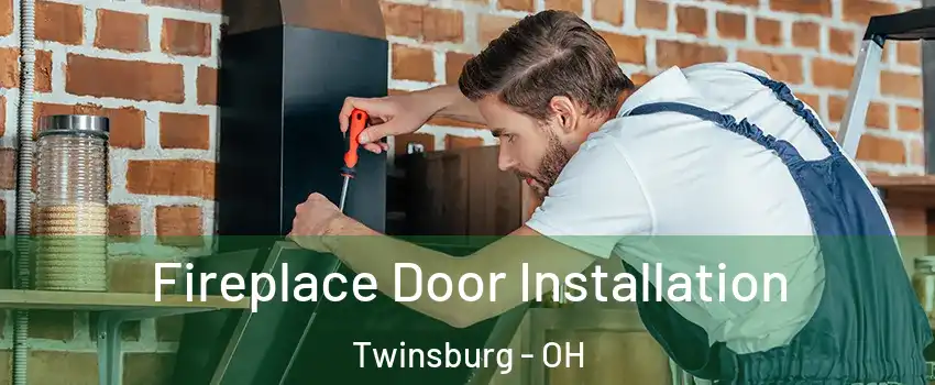  Fireplace Door Installation Twinsburg - OH