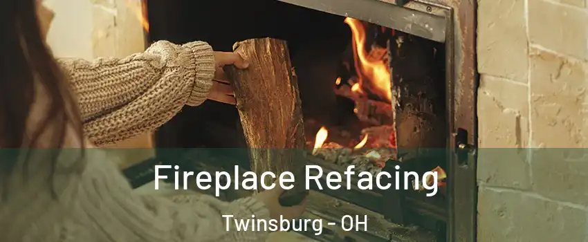  Fireplace Refacing Twinsburg - OH