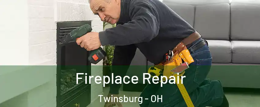  Fireplace Repair Twinsburg - OH