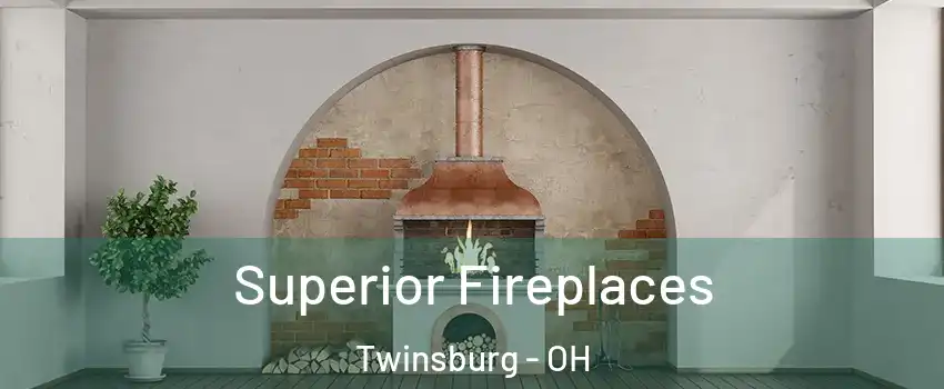  Superior Fireplaces Twinsburg - OH