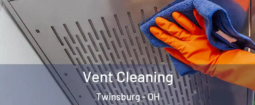  Vent Cleaning Twinsburg - OH