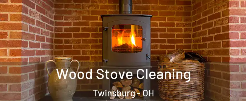  Wood Stove Cleaning Twinsburg - OH